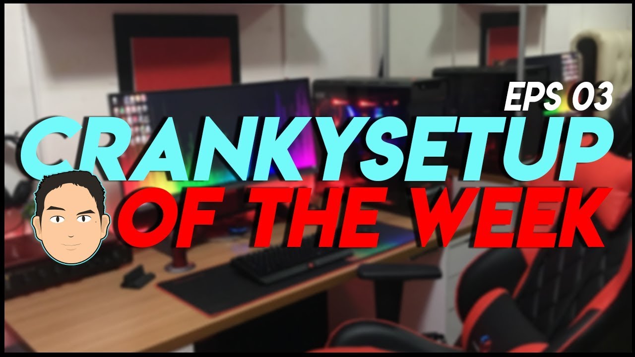 CrankySetup of The Week Episode 3