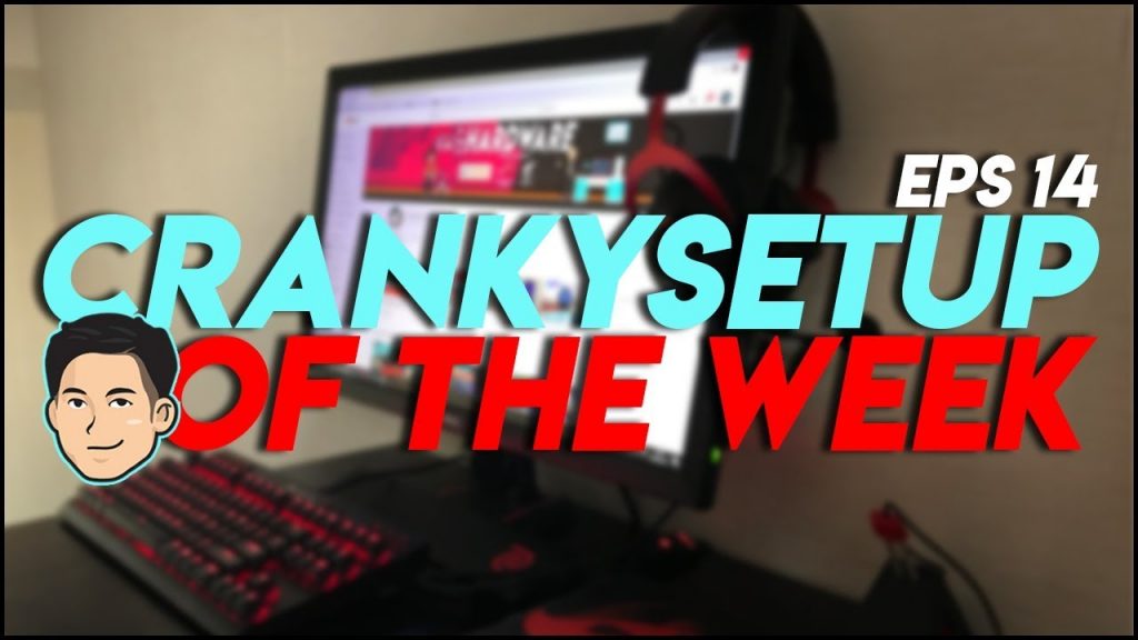 CrankySetup of The Week Episode 14
