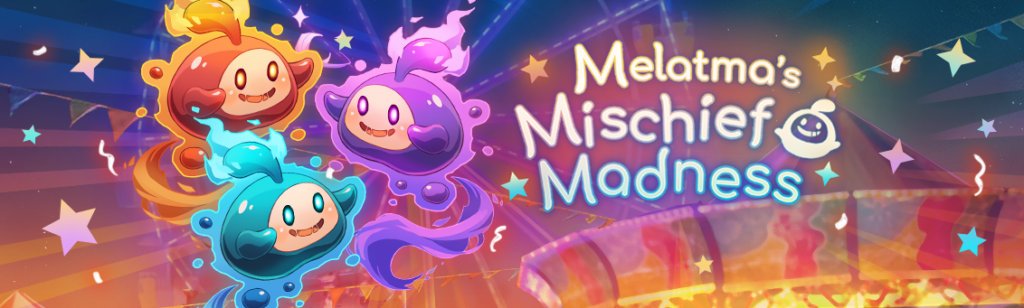 Melatma's Mischief Madness